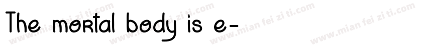 The mortal body is e字体转换